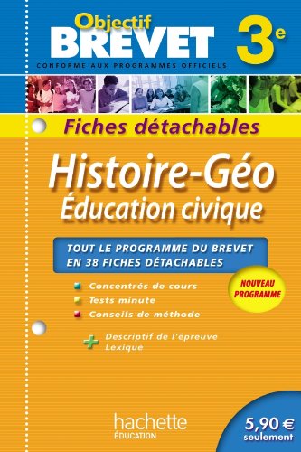 Objectif Brevet - Fiches détachables - Histoire-Géographie-Education civique-Histoire de l'art