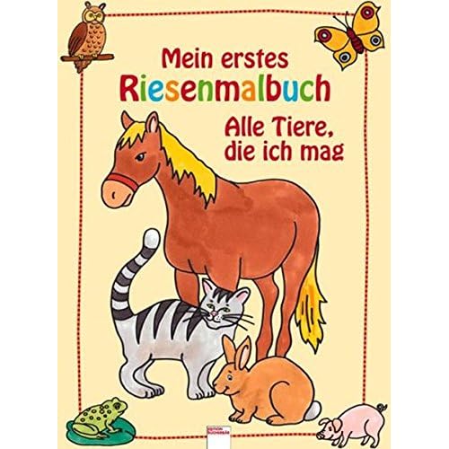 Mein erstes Riesenmalbuch - Alle Tiere die ich mag (Edition Bücherbär)