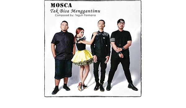 Tak Bisa Menggantimu By Mosca On Amazon Music Amazon Co Uk