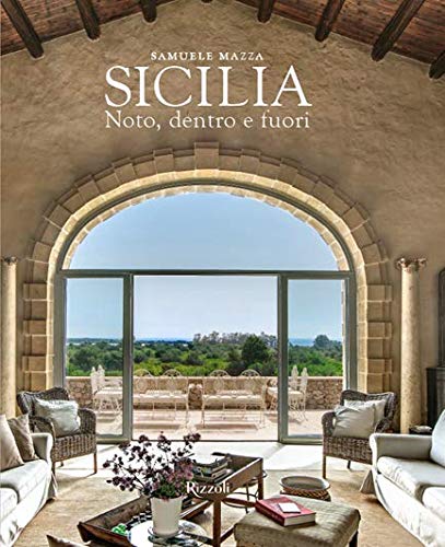 Sicilia. Noto, dentro e fuori. Ediz. illustrata