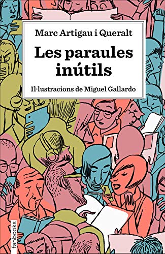 Les paraules inútils: Il·lustracions de Miguel Gallardo (Ficció)