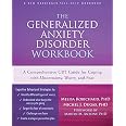 The Generalized Anxiety Disorder Workbook: A Comprehensive CBT Guide ...