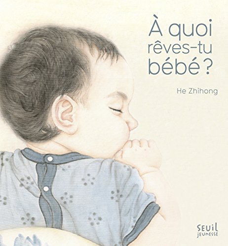 a quoi rêves-tu bébé ?