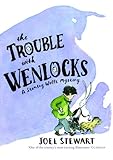  The Trouble with Wenlocks: A Stanley Wells Mystery