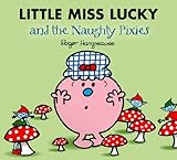 Image de Little Miss Lucky and the Naughty Pixies (Mr. Men and Little Miss) (English Edition)