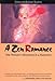 A Zen Romance: One Woman's Adventures in a Monastery by Deborah Boliver Boehm