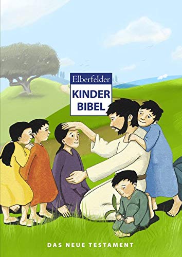 Elberfelder Kinderbibel - Das Neue Testament