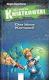 Das blaue Karussell: Ein Fall für Kwiatkowski by 
