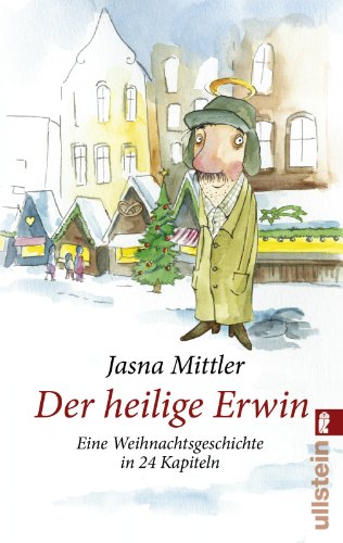 Download Der heilige Erwin: Eine Weihnachtsgeschichte in 24 Kapiteln Download Der heilige Erwin: Eine Weihnachtsgeschichte in 24 Kapiteln