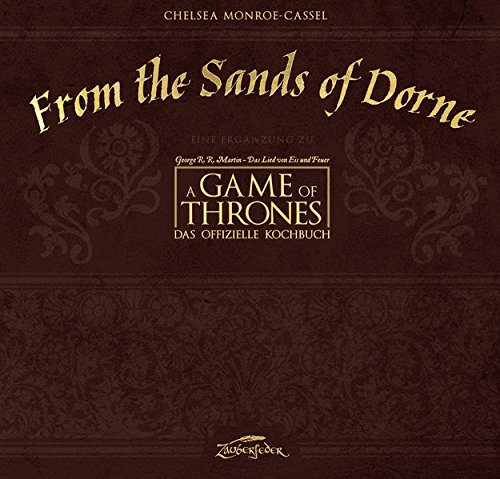 Download From the Sands of Dorne: Eine Ergänzung zu A Game of Thrones – Das offizielle Kochbuch Download From the Sands of Dorne: Eine Ergänzung zu A Game of Thrones – Das offizielle Kochbuch