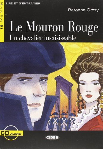 MOURON ROUGE +CD NIVEAU TROIS B1: Le Mouron rougebook + CD (Lire et s'entraîner)