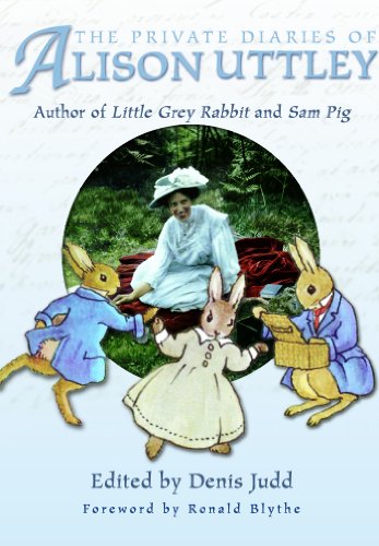 Download The Private Diaries of Alison Uttley: Author of Little Grey Rabbit, Foreword by Ronald Blythe Download The Private Diaries of Alison Uttley: Author of Little Grey Rabbit, Foreword by Ronald Blythe