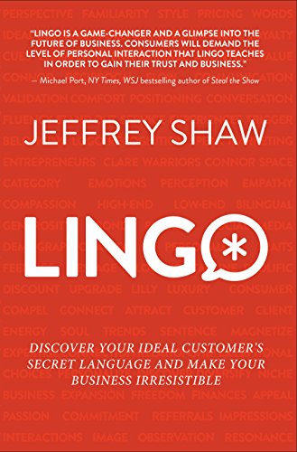 LINGO: Discover Your Ideal Customer's Secret Language and Make Your Business Irresistible (English Edition)
