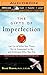 The Gifts of Imperfection: Let Go of Who You Think You're Supposed to Be and Embrace Who You Are by