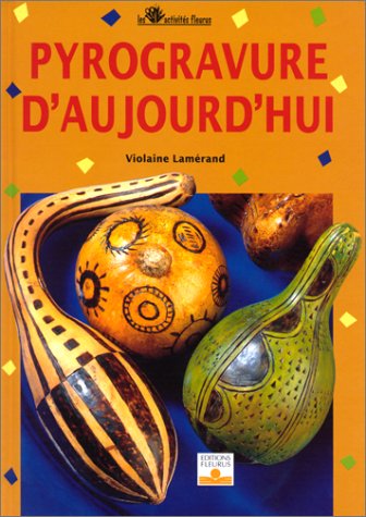 Pyrogravure d'aujourd'hui