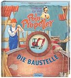 Entdecke die Welt mit Polo Propeller - Die Baustelle by Maren von Klitzing, Yousun Koh