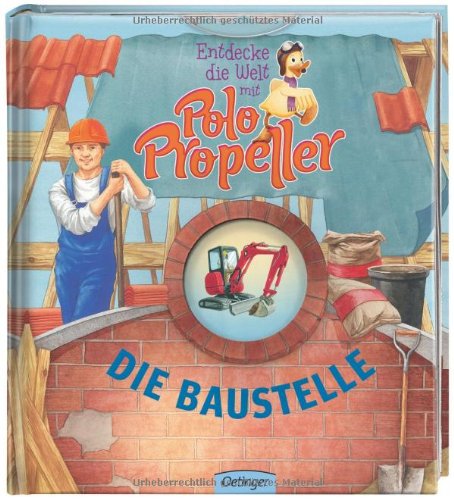Entdecke die Welt mit Polo Propeller - Die Baustelle