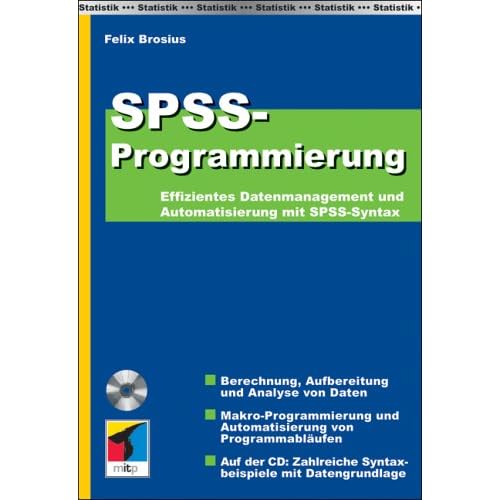 [PDF] Download SPSS Programmierung: Effizientes Datenmanagement und Automatisierung mit SPSS-Syntax Kostenlos
