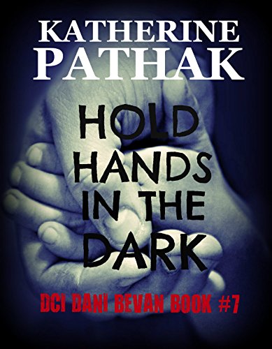 Download Hold Hands In The Dark (The DCI Dani Bevan Detective Novels Book 7)