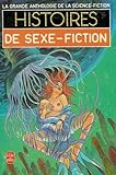 Histoires de sexe-fiction : Collection : La grande anthologie de la science-fiction : poche n° 3821