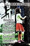 Image de Beaten Down by the System, but Not Beaten