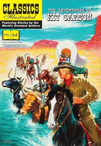 Kit Carson (Classics Illustrated): The Adventures of Kit Carson
