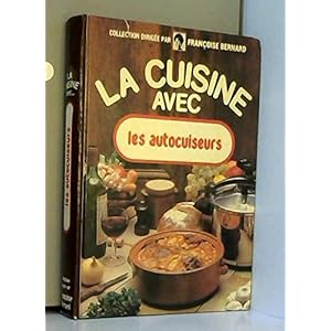 Les autocuiseurs (La Cuisine avec) (French Edition) Livre en Ligne - Telecharger Ebook