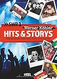 Hits & Storys: Die größten Hits und ihre Geschichten by 