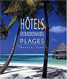 Hôtels extraordinaires : Plages