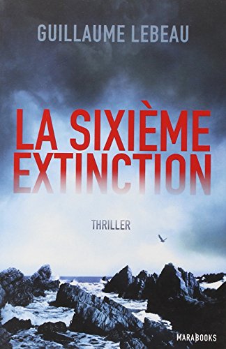 couverture de : La Sixième extinction