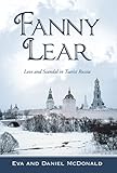 Fanny Lear: Love and Scandal in Tsarist Russia (English Edition) by Daniel McDonald, Eva McDonald