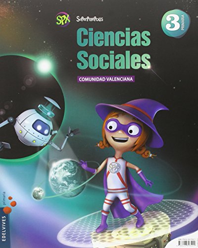 Ciencias Sociales 3º Primaria (C Valenciana) (Superpixépolis)