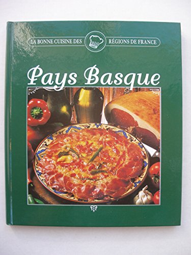 Download Pays Basque (La bonne cuisine des régions de France.) Download Pays Basque (La bonne cuisine des régions de France.)