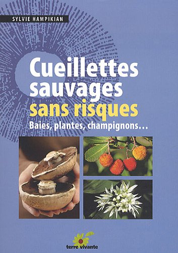 couverture de : Cueillettes sauvages sans risques