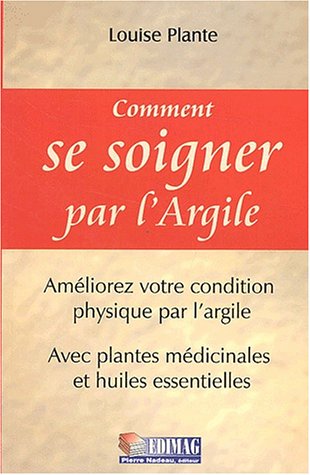 couverture de : Comment se soigner par l argile