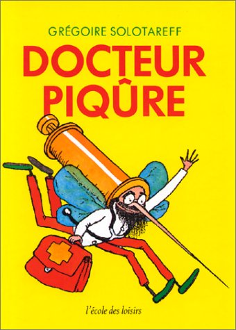 couverture de : Docteur piq&ucirc;re