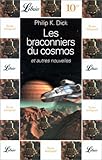 Les braconniers du cosmos : Et autres nouvelles