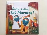 Quelle Audace Les Maracas - collection En Avant la Musique