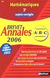 Mathématiques 3e : Annales Brevet sujets corrigés