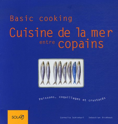 Télécharger Cuisine de la mer entre copains Francais PDF