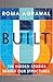 Built: The Hidden Stories Behind our Structures by 