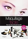 Maquillage facile: Pour une mise en beauté naturelle