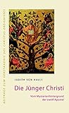 Die Jünger Christi: Vom Mysterienhintergrund der zwölf Apostel by