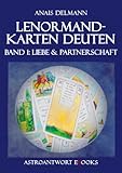 Lenormandkarten deuten (Liebe & Partnerschaft 1) by Anais Delmann