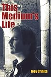 Image de This Medium's Life (English Edition)