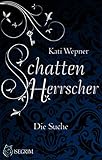 Bücher Neuerscheinungen 2022 - Schattenherrscher: Die Suche von Kati Wepner
