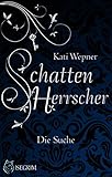 Schattenherrscher: Die Suche von Kati Wepner