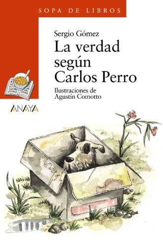 La verdad según Carlos Perro (LITERATURA INFANTILSopa de Libros)