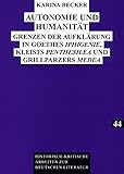 Autonomie und Humanität: Grenzen der Aufklärung in Goethes...