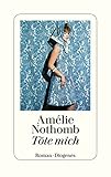Bücher Neuerscheinungen 2022 - Töte mich von Amélie Nothomb